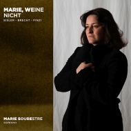 アイスラー、ハンス（1898-1962）/Marie Weine Nicht： Soubestre(S) Monbet / Ensemble +graciane Finzi