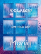 Snow Man LIVE DVD & ブルーレイ 『Snow Man LIVE TOUR 2021 Mania