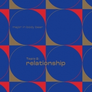 Major In Body Bear/Topic 2： Relationship (Solid Blue Vinyl)