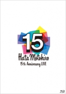  /Hata Motohiro 15th Anniversary Live