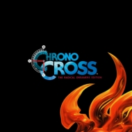クロノ・クロス：ラジカル・ドリーマーズ エディション Chrono Cross: The Radical Dreamers Edition  オリジナルサウンドトラック (アナログレコード)
