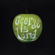 George Is Lord/My Sweet George
