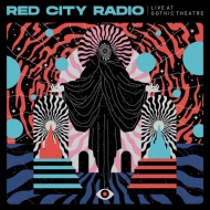 Red City Radio/Live At Gothic Theater