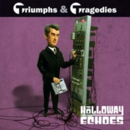 Holloway Echoes/Triumphs  Tragedies (Coloured Vinyl) (10inch)