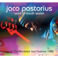 Jaco Pastorius / Word Of Mouth/Live At The Montreal Jazz Festival 1982 (Ltd)