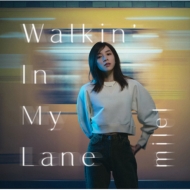 Walkin�f In My Lane