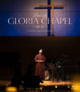Live at GLORIA CHAPEL 2021 (Blu-ray)