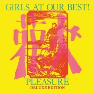 Girls At Our Best!/Pleasure - 3cd Deluxe Digipak Edition
