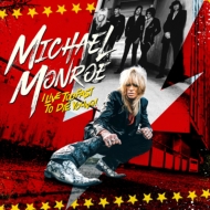 Michael Monroe/I Live Too Fast To Die Young (Ltd)(Dled)