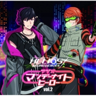 Helios Rising Heroes WI }f[iCgq[[ Vol.2 (+cd-rom)