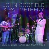 John Scofield / Pat Metheny/Live In Stuttgart Germany 1994 (Ltd)