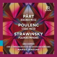 A.Part, Poulenc, Stravinsky : Mariss Jansons / Bavarian Radio Symphony Orchestra & Choir