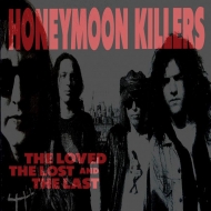 Honeymoon Killers (American Band)/The Loved The Lost And The Last