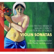 ʽ/Freitas Branco Ravel Villa-lobos Violin Sonata B. monteiro(Vn) J. p.santos(P)