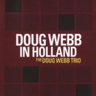 Doug Webb/In Holland
