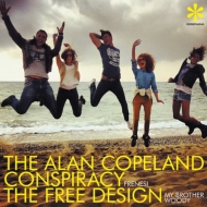 Alan Copeland Conspiracy / Free Design/Frenesi / My Brother Woody (Ltd)
