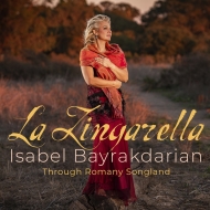 Soprano Collection/Isabel Bayrakdarian�� La Zingarella-through Romany Songland