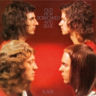Slade/Old New Borrowed And Blue (Deluxe Edition)(2022 Cd Reissue)