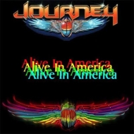 Journey/Alive In America