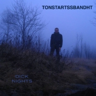 Tonstartssbandht/Dick Nights
