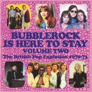 Bubblerock Is Here To Stay Volume 2 -The British Pop Explosion 1970-73 (3CD)