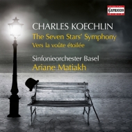 ケクラン（1867-1950）/The Seven Stars' Symphony Vers La Voute Etoilee： Matiakh / Basel So