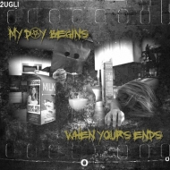 2ugli/My Day Begins Where Yours Ends