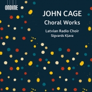 ケージ、ジョン（1912-1992）/Choral Works： Klava / Latvian Radio Cho