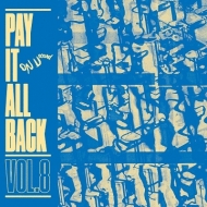 Pay It All Back Vol.8 (アナロレコード)