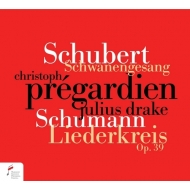 シューベルト：白鳥の歌、シューマン：リーダークライス Op.39　クリストフ・プレガルディエン、ジュリアス・ドレイク（2020年ライヴ）