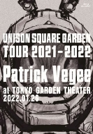 UNISON SQUARE GARDEN Tour 2021-2022 uPatrick Vegeev at TOKYO GARDEN THEATER 2022.01.26 (Blu-ray{2CD)