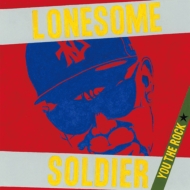 YOU THE ROCK/Lonesome Soldier (Ltd)