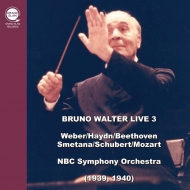 Bruno Walter / NBC Symphony Orchestra Live 3 -Weber, Haydn, Beethoven, Smetana, Schubert, Mozart -Transfers & Production: Naoya Hirabayashi (2CD)