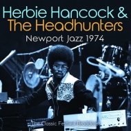 Herbie Hancock/Newport Jazz 1974 The Classic Festival Broadcast