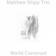 Matthew Shipp/World Construct