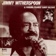 Jimmy Witherspoon/Jimmy Witherspoon  Panama Francis The Savoy Sultans
