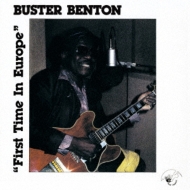 Buster Benton/First Time In Europe