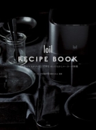 ƣܤʤ/Loil Recipe Book /  쥷 ֥å 16ΥޥåǺۤä餫