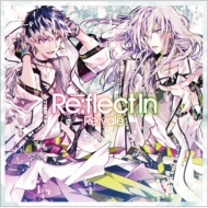 Revale (ɥå奻֥)/Re Flect In