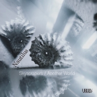 NAUTILUS/Skyscrapers / Another World (Ltd)