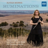 モリス、アリッサ（1984-）/Ruminations-chamber Music For Oboe： Alyssa Morris Baxter(Ob) Renner(Ehr) Arrington(P