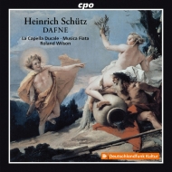シュッツ(1585-1672)/Daphne： R. wilson / Musica Fiata Hunger Werneburg Podkoscielna