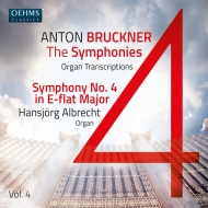 (Organ)Bruckner Symphony No.4, Abendzauber, Maintz Morgenglanz der Ewigkeit : Hansjorg Albrecht(Organ)