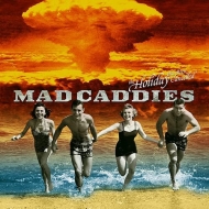 Mad Caddies/Holiday Has Been Cancelled (10inch)