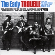 THE TROUBLE/Early Trouble