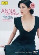 Anna Netrebko: The Woman-the Voice