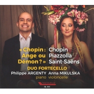 Chopin-ange Ou Demon?-chopin, Piazzolla, Saint-saens: Duo Fortecello