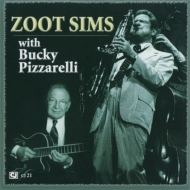 Zoot Sims / Bucky Pizzarelli/Zoot Sims With Bucky Pizzarelli
