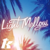 Various/Light Mellow T. k.