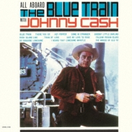 Johnny Cash/All Aboard The Blue Train